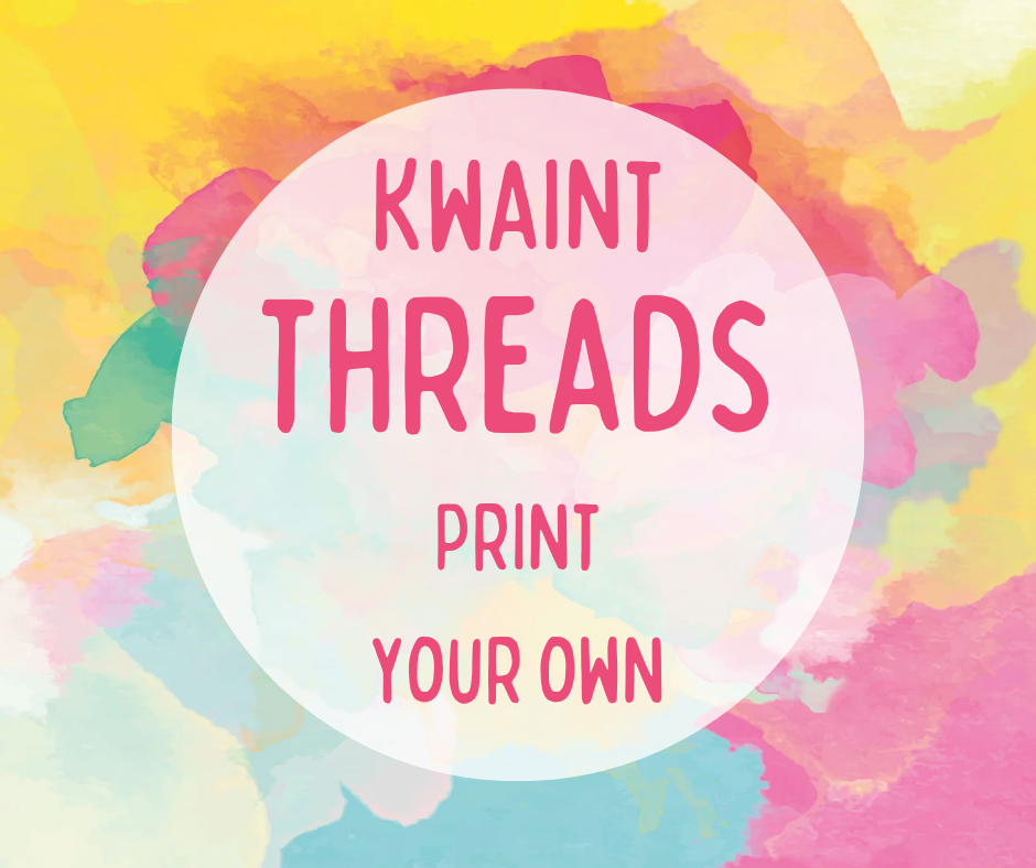 Kwaint Threads PRINT YOUR OWN Preorder On Demand Printed