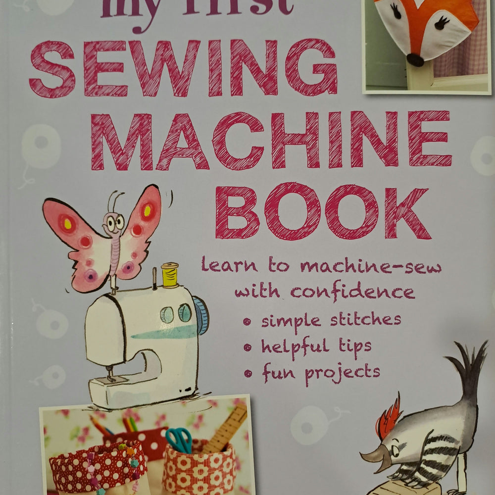 My First Sewing Machine Book Beginners Sewing Book Kids Book Start Sewing Book